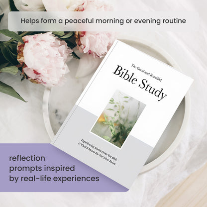 the good & beautiful bible study